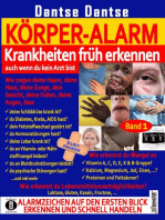 Körper-Alarm: Krankheiten früh erkennen, auch wenn du kein Arzt bist!: Krankheitssymptome, Mangelerscheinungen, Lebensmittelunverträglichkeiten.