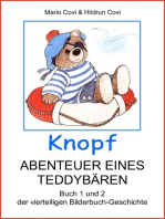 KNOPF - ABENTEUER EINES TEDDYBÄREN: Buch 1 und 2 der vierteiligen Bilderbuch-Geschichte