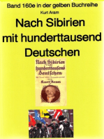 Kurt Aram: Nach Sibirien mit hunderttausend Deutschen: Band 160 in der gelben Buchreihe