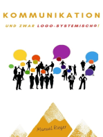 Kommunizieren - und zwar logo-systemisch!: Einführung in den logo-systemischen® Ansatz in der Kommunikation