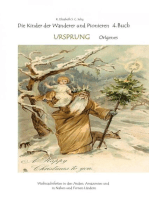 Die Kinder der Wanderer 4. Buch: Ursprung Weihnachtsfesten Traditionen in den Anden , Amazonien und in Nahen und Fernen Länder