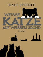 Weiße Katze auf weißem Grund: Roman, Band 2