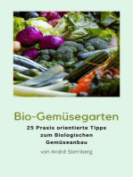Bio-Gemüsegarten: 25 Praxis orientierte Tipps zum Biologischen Gemüseanbau