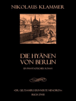 Dr. Geltsamers erinnerte Memoiren - Teil 2: Die Hyänen von Berlin