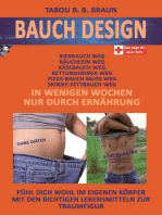 Bauch Design:: Käsebauch weg, Pizzabauch weg, Bäuchlein weg, Skinny-Fettbauch weg, Bierbauch weg, Rettungsringe weg.