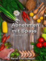 Abnehmen mit Spaß: Abnehmen ohne Verzicht!