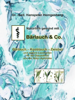 Natürlich gesund mit Bärlauch & Co.: Bärlauch - Knoblauch - Zwiebel und weitere Laucharten für die Gesundheit aus der Natur-Apotheke