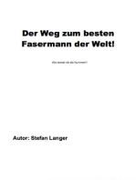 Der Weg zum besten Fasermann der Welt: Wie werde ich die Nummer 1!