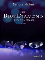 The Blue Diamond: Dem Ziel entgegen