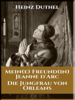 MEIN FREUND JEANNE D'ARC: DIE JUNGFRAU VON ORLEANS