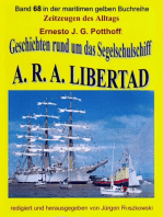 Geschichten rund um das Segelschulschiff A. R. A. LIBERTAD: Band 68 in der maritimen gelben Buchreihe bei Jürgen Ruszkowski