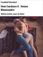 Henri hardcore II - Heines Mannesjahre: Welche sterben, wenn sie lieben