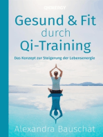 Gesund & Fit durch Qi-Training: Das Konzept zur Steigerung der Lebensenergie