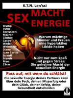 SEX - MACHT - ENERGIE: Warum mächtige Männer und Frauen eine hyperaktive Libido haben!