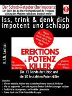 EREKTIONS & POTENZ-KILLER – Iss, trink & denk dich impotent und schlapp: Der Schock-Ratgeber über Impotenz – Ein Buch über die Potenzschwäche und die Erektionsstörung des Mannes