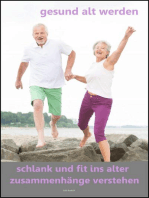 gesund alt werden: schlank und fit ins alter