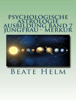 Psychologische Astrologie - Ausbildung Band 7 Jungfrau - Merkur: Analyse - Vernunft - Strategie – Exaktheit - Arbeit - Gesundheitsbewusstsein