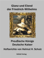 Glanz und Elend der Friedrich - Wilhelms