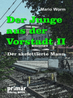 Der Junge aus der Vorstadt II: Der skelettierte Mann