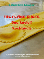 THE FLYING CHEFS Das Ravioli Kochbuch: 10 raffinierte exklusive Rezepte vom Flitterwochenkoch von Prinz William und Kate