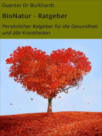 BioNatur - Ratgeber: Persönlicher Ratgeber für die Gesundheit und alle Krankheiten