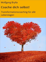 Coache dich selbst!: Transformationscoaching für alle Lebenslagen