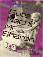 Gute Nacht, Mr. Sharon: Wie ich den Krieg überlebte.