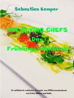 THE FLYING CHEFS Das Frühlingskochbuch: 10 raffinierte exklusive Rezepte vom Flitterwochenkoch von Prinz William und Kate