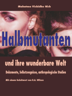 Halbmutanten: und ihre wunderbare Welt. Dokumente, Selbstzeugnisse, anthropologische Studien