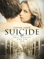 Suicide: Drei Monate und ein Tag
