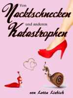 Von Nacktschnecken und anderen Katastrophen