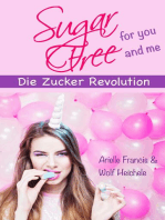 Sugar Free: Die Zucker Revolution