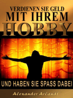 Verdienen Sie Geld mit Ihrem Hobby: und haben Sie Spaß dabei