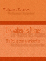 Die Waffen des Mannes: Mehr Erfolg als schöner und attraktiver Mann