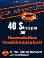 Die Spar-Diät!: 40 Strategien, um sich von Ihren Schulden zu befreien