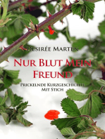 Nur Blut mein Freund: Prickelnde Kurzgeschichte mit Stich