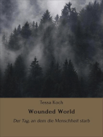 Wounded World: Der Tag, an dem die Menschheit starb