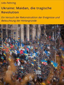 Ukraine: Maidan, die tragische Revolution: Ein Versuch der Rekonstruktion der Ereignisse und Beleuchtung der Hintergründe