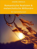 Romantische Realisten & melancholische Millionäre: Ein Sammelsurium