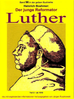 Der junge Reformator Luther - Teil 2 – ab 1518: Band 96 in der gelben Buchreihe bei Jürgen Ruszkowski
