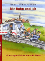 Die Bahn und ich: 31 Kurzgeschichten über die Bahn