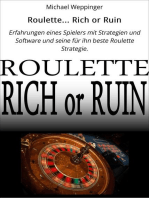 Roulette... Rich or Ruin: Erfahrungen eines Spielers mit Strategien und Software und seine für ihn beste Roulette Strategie.
