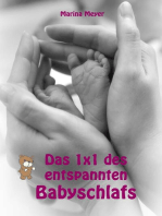 Das 1x1 des entspannten Babyschlafs: Sanfter Babyschlaf ist (k)ein Kinderspiel (Babyschlaf-Ratgeber: Tipps zum Einschlafen & Durchschlafen im 1. Lebensjahr)