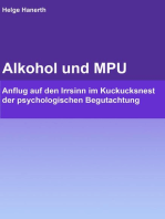 Alkohol und MPU: Anflug auf den Irrsinn im Kuckucksnest der psychologischen Begutachtung