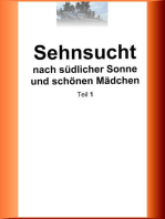 Sehnsucht nach südlicher Sonne und schönen Mädchen - Teil 1