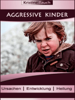Aggressive Kinder: Ursachen Entwicklung Heilung