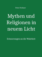 Mythen und Religionen in neuem Licht: Erinnerungen an die Wahrheit