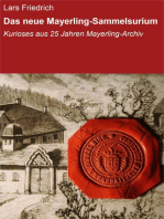 Das neue Mayerling-Sammelsurium: Kurioses aus 25 Jahren Mayerling-Archiv