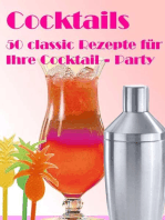 Cocktails: 50 Classic Rezepte für Ihre Cocktail – Party