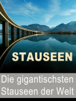 Stauseen - Die gigantischsten Stauseen der Welt: Echte Giganten unter den Bauwerken dieser Erde